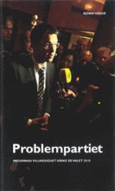 Problempartiet av Björn Häger – lögner, konspirationer och medvetet förtal